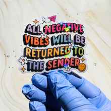 Load image into Gallery viewer, All Negative Vibes Will Be Returned to Sender Holographic Sticker