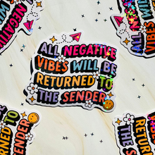 Load image into Gallery viewer, All Negative Vibes Will Be Returned to Sender Holographic Sticker