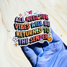 Load image into Gallery viewer, All Negative Vibes Will Be Returned to Sender Holographic Sticker
